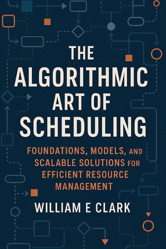 The Algorithmic Art of Scheduling