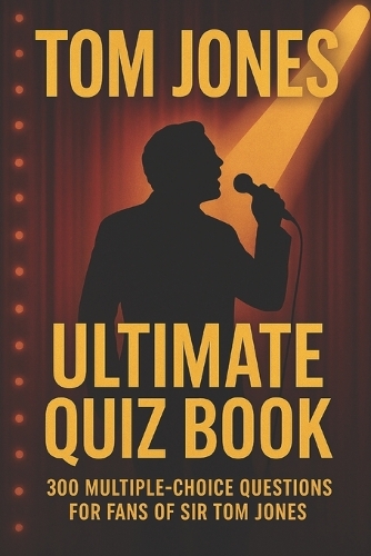 Tom Jones Ultimate Quiz Book