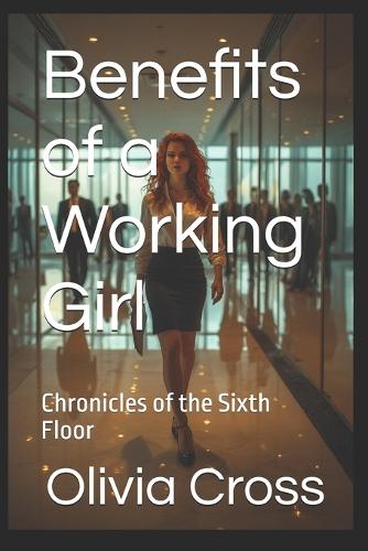 Benefits of a Working Girl