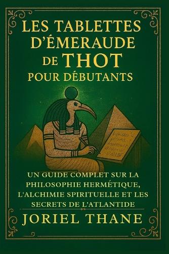 Les Tablettes d'Émeraude de Thot pour les débutants