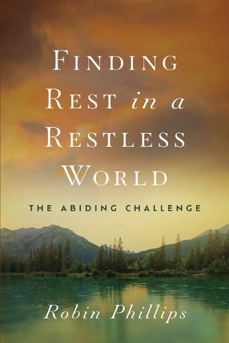 Finding Rest in a Restless World
