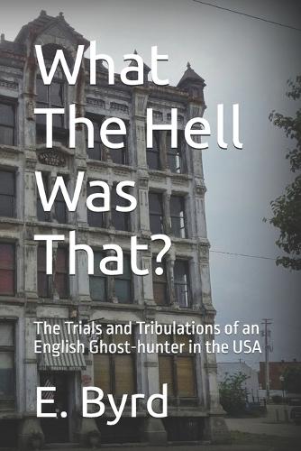 What The Hell Was That?