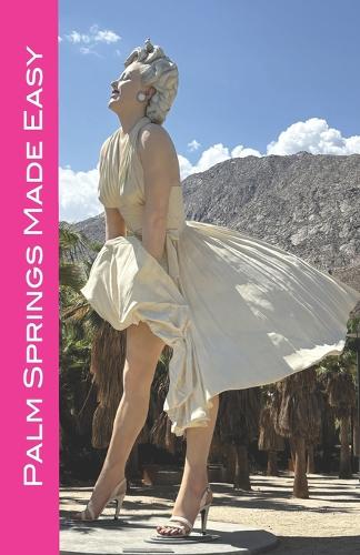 Palm Springs Made Easy