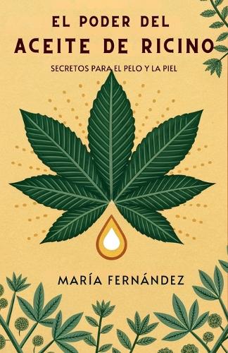 El Poder del Aceite de Ricino