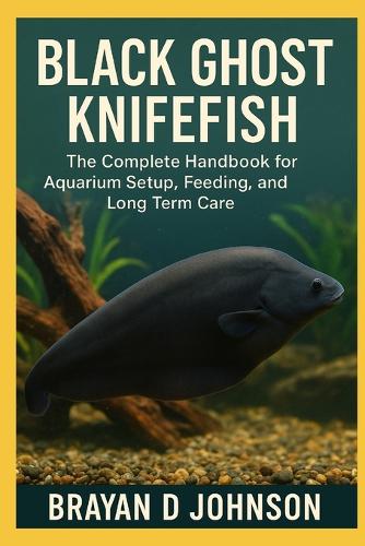 Black Ghost Knifefish Care Guide