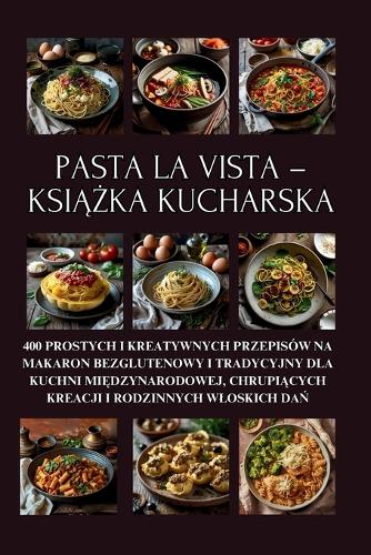 Pasta la Vista - książka kucharska