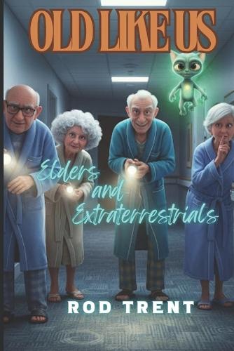 Old Like Us