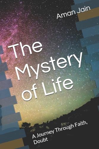 The Mystery of Life