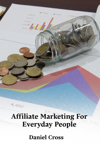Affiliate Marketing For Everyday People