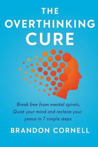 The Overthinking Cure