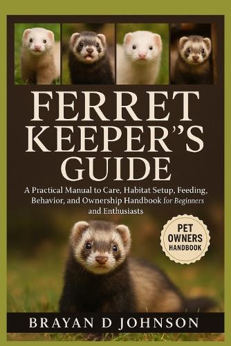 Ferret Keeper's Guide