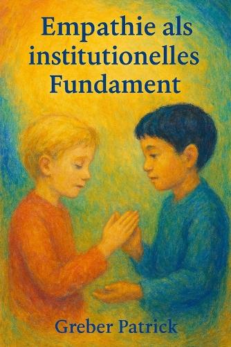 Empathie als Institutionelles Fundament