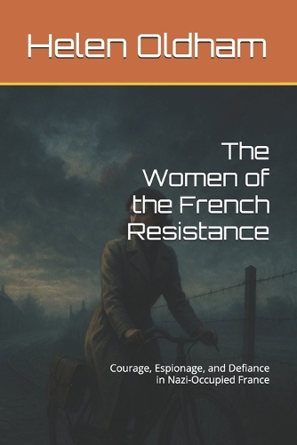 The Women of the French Resistance