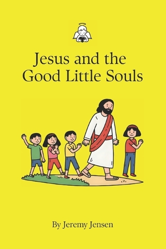 Jesus and the Good Little Souls
