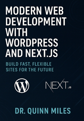 Modern Web Development with WordPress and Next.js