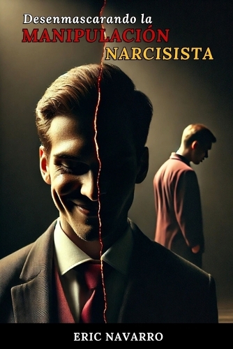 Desenmascarando la Manipulación Narcisista