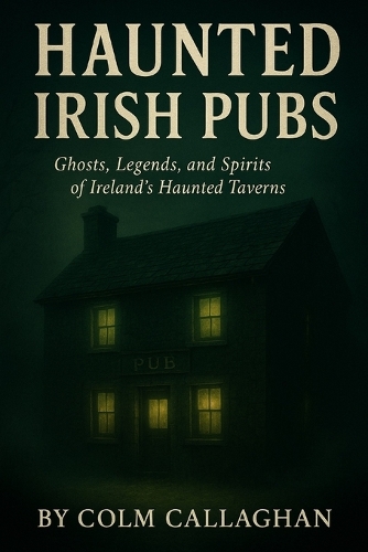 Haunted Irish Pubs