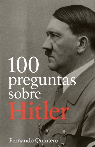 100 preguntas sobre HItler