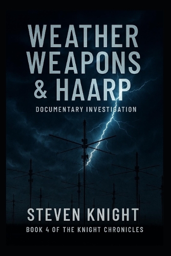 Weather Weapons & HAARP