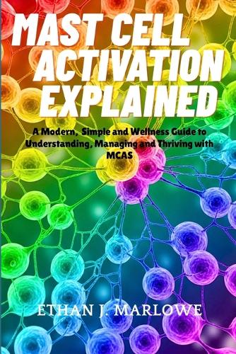 Mast Cell Activation Explained
