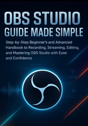 OBS Studio Guide Made Simple