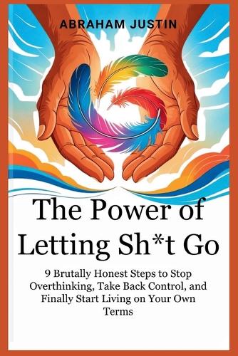 The Power of Letting Sh*t Go