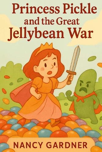 Princess Pickle and the Great Jellybean War