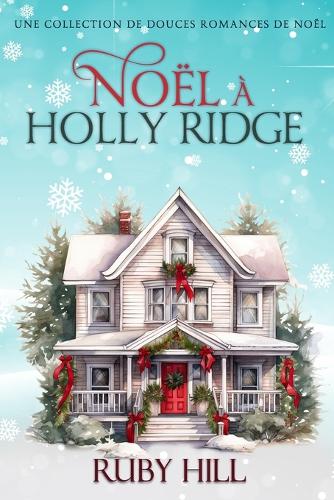 Noël à Holly Ridge