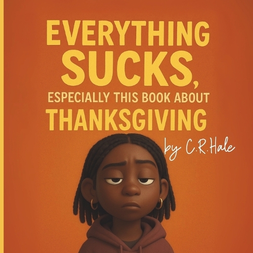 Everything Sucks, Especially This Book about Thanksgiving