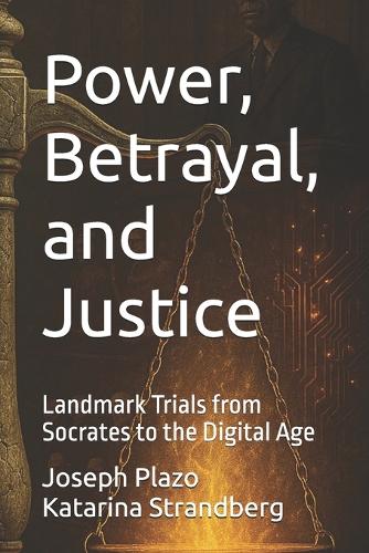 Power, Betrayal, and Justice