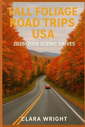 Fall Foliage Road Trips USA