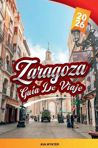 Guía de Viaje Zaragoza 2026