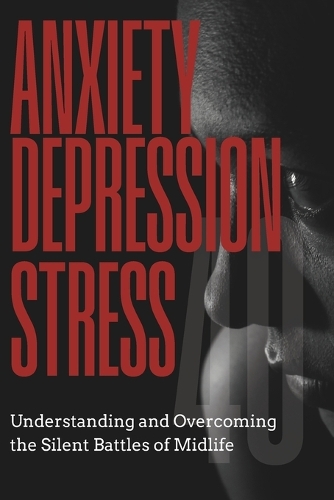 Anxiety Depression Stress at 40