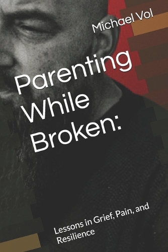 Parenting While Broken
