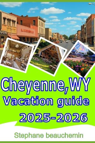 Cheyenne, WY Vacation guide 2025-2026