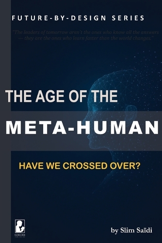 The Age of the META-HUMAN = Did we cross over?