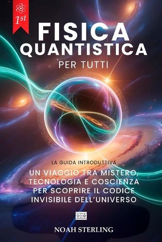 Fisica Quantistica Per Tutti