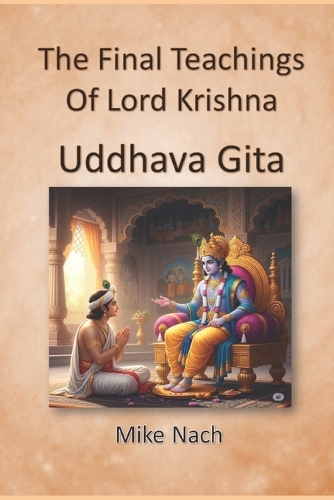 The Final Teachings of Lord Krishna