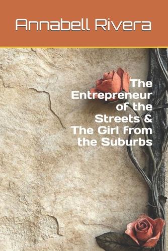 The Entrepreneur of the Streets & The Girl from the Suburbs