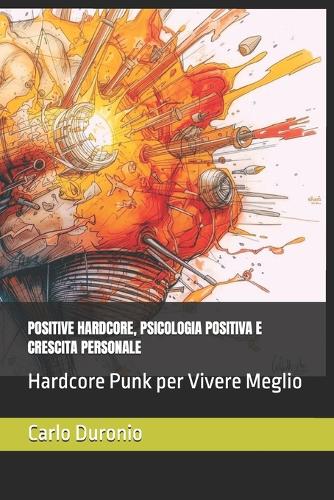 Positive Hardcore Punk, Psicologia Positiva E Crescita Personale