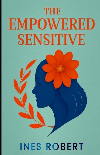 The Empowered Sensitive