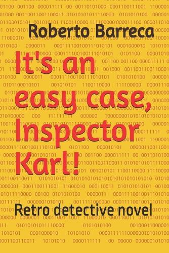 It's an easy case, Inspector Karl!