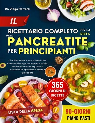 Il Ricettario Completo Per La Dieta Della Pancreatite Per Principianti