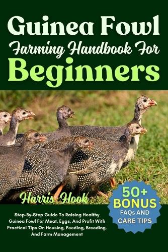 Guinea Fowl Farming Handbook For Beginners