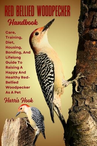Red Bellied Woodpecker Handbook