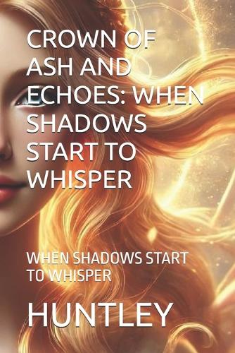Crown of Ash and Echoes