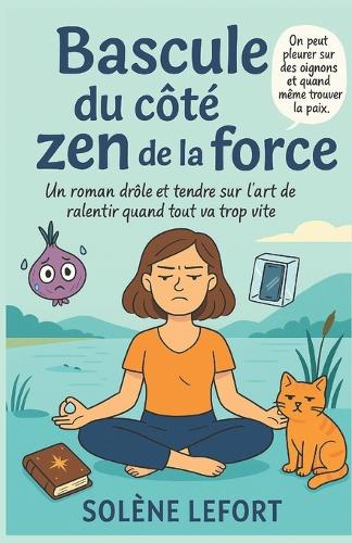 Bascule du côté zen de la force