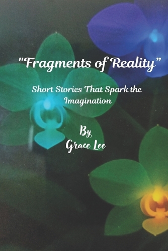 Fragments of Reality