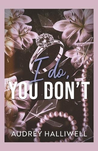 I Do, You Don't