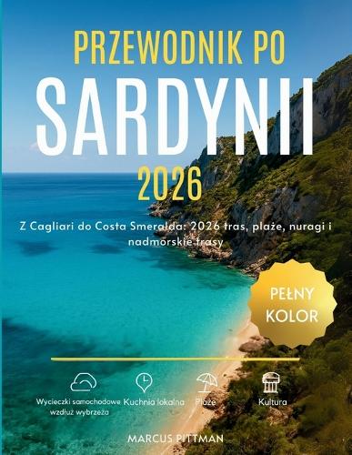 Przewodnik Po Sardynii 2026 (Pelny Kolor)